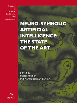 cover image of Neuro-Symbolic Artificial Intelligence